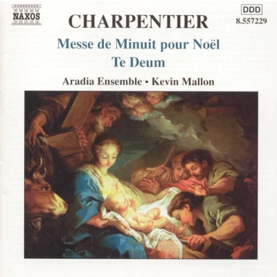 Afbeelding van Aradia Ensemble, Kevin Mallon Charpentier: Messe De Minuit Pour Noel / Te Deum (CD)