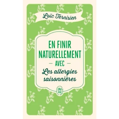 Afbeelding van EN FINIR NATURELLEMENT AVEC LES ALLERGIES SAISONNIERES