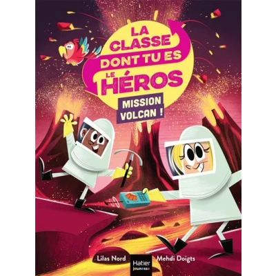 Image de La classe dont tu es le héros Mission volcan ! CP/CE1 6/7 ans