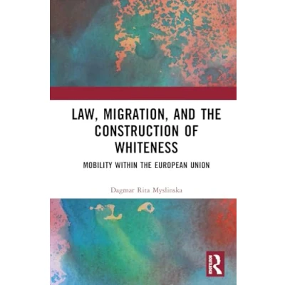 Afbeelding van Law, Migration, and the Construction of Whiteness