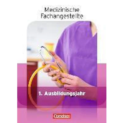 Afbeelding van Medizinische Fachangestellte 1. Ausbildungsjahr. Schülerbuch. Jahrgangsband