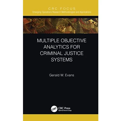 Afbeelding van Emerging Operations Research Methodologies and Applications Multiple Objective Analytics for Criminal Justice Systems