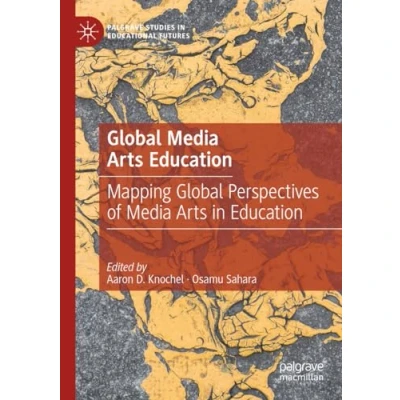 Afbeelding van Palgrave Studies in Educational Futures Global Media Arts Education