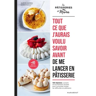 Image de Tout ce que j&#039;aurais voulu savoir avant de me lancer en pâtisserie