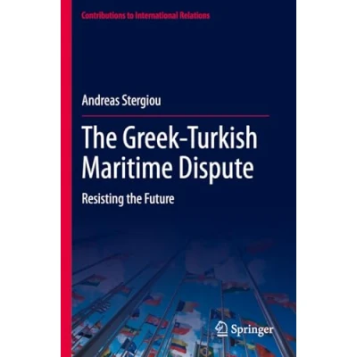 Afbeelding van Contributions to International Relations The Greek Turkish Maritime Dispute