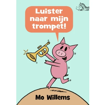 Afbeelding van Tijgerlezen Luister naar mijn trompet!