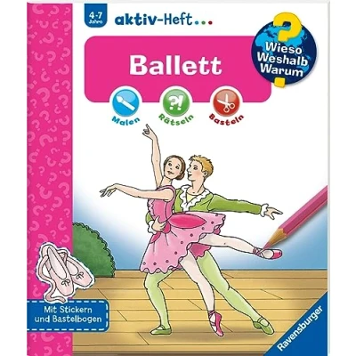 Afbeelding van Wieso? Weshalb? Warum? aktiv Heft: Ballett
