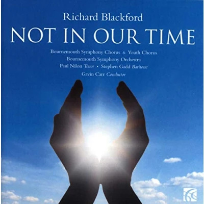 Afbeelding van Bournemouth Symphony Chorus &amp; Youth Blackford: Not In Our Time (CD)