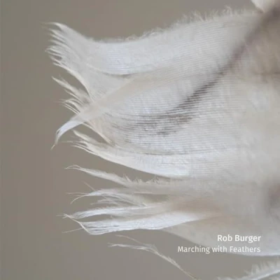 Afbeelding van Rob Burger Marching With Feathers (CD)
