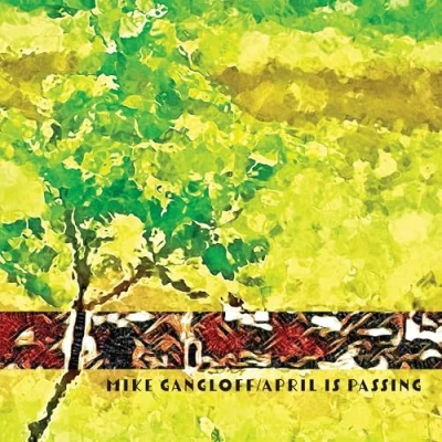 Afbeelding van Mike Gangloff April Is Passing (LP)