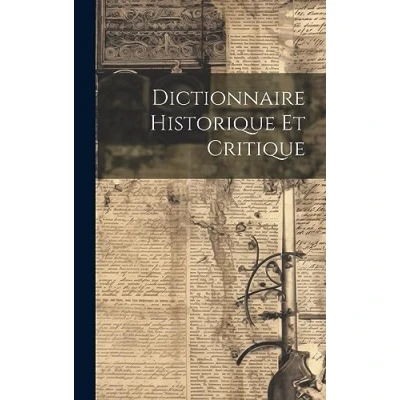 Afbeelding van Dictionnaire Historique et Critique