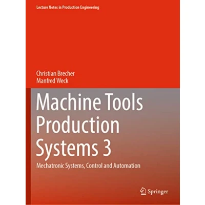 Afbeelding van Lecture Notes in Production Engineering Machine Tools Systems 3