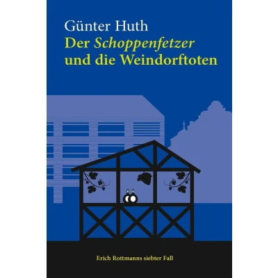 Afbeelding van Der Schoppenfetzer und die Weindorftoten