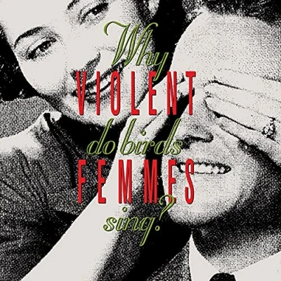 Afbeelding van Violent Femmes Why Do Birds Sing? (LP)