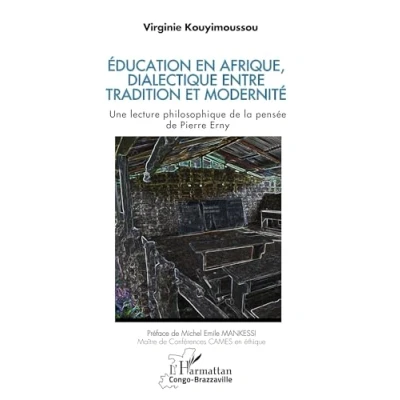 Afbeelding van EDUCATION EN AFRIQUE DIALECTIQUE ENTRE TRADITION ET MODERNIT