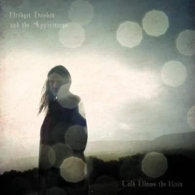 Afbeelding van Bridget Hayden &amp; The Apparitions Cold Blows Rain (CD)