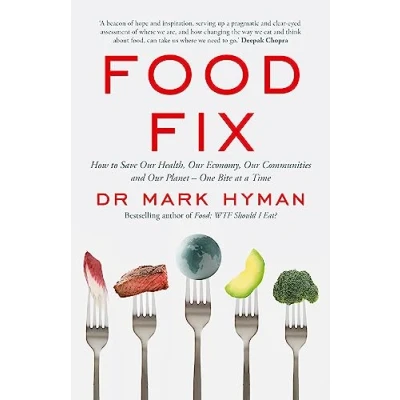 Afbeelding van Food Fix How to Save Our Health, Economy, Communities and Planet One Bite at a Time
