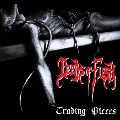 Afbeelding van Deeds Of Flesh Trading Pieces (CD)