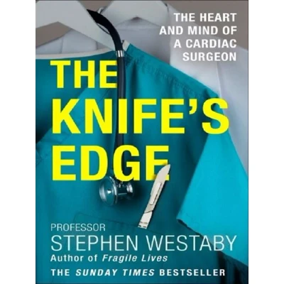 Image de KNIFE&#039;S EDGE: HEART AND MIND OF A CARDIAC SURGEON