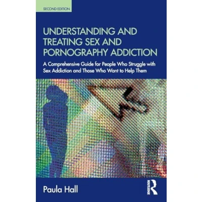 Afbeelding van Understanding and Treating Sex Pornography Addiction