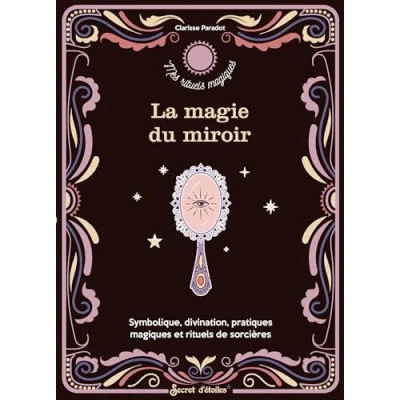 Afbeelding van La magie du miroir symbolique divination pratiques magiques