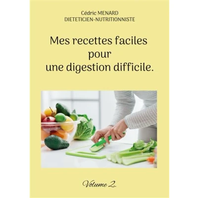 Image de Mes recettes faciles pour une digestion difficile.