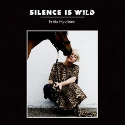 Afbeelding van Frida Hyvonen Silence Is Wild (CD)