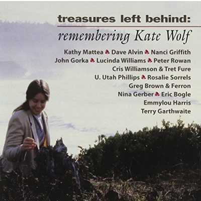 Afbeelding van Treasures Left Behind: Remembering Kate Wolf