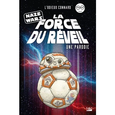 Image de Naze Wars : La Force du réveil Une parodie L&#039;Odieux Connard