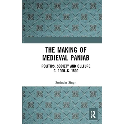 Afbeelding van The Making of Medieval Panjab