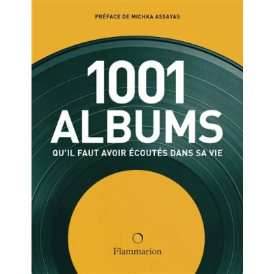 Image de Les 1001 albums qu&#039;il faut avoir écoutés dans sa vie