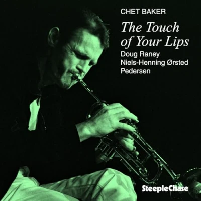 Afbeelding van Chet Baker The Touch Of Your Lips (CD)