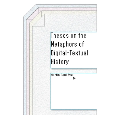 Afbeelding van Stanford Text Technologies Theses on the Metaphors of Digital Textual History