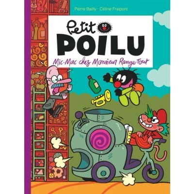 Image de Petit Poilu Tome 22 Mic Mac chez Monsieur Range Tout