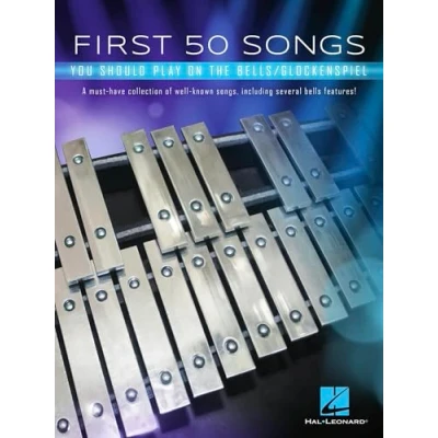 Afbeelding van First 50 Songs You Should Play on the Bells/Glockenspiel: A Must Have Collection of Well Known Songs, Including Several Bells Features!