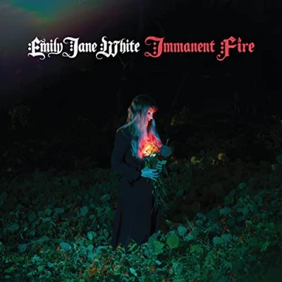 Afbeelding van Emily Jane White Immanent Fire