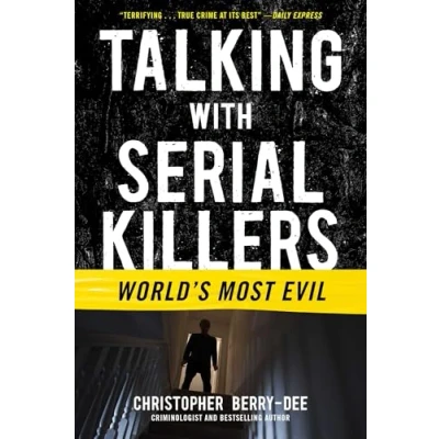 Afbeelding van Talking With Serial Killers: World&#039;s Most Evil