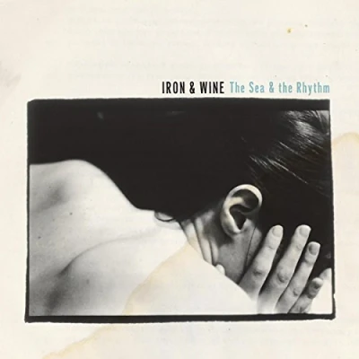 Afbeelding van Iron &amp; Wine The Sea Rhythm (CD)
