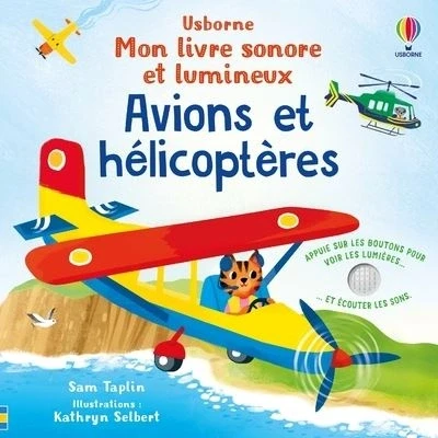 Image de Avions et hélicoptères Mon livre sonore lumineux Dès 1 an