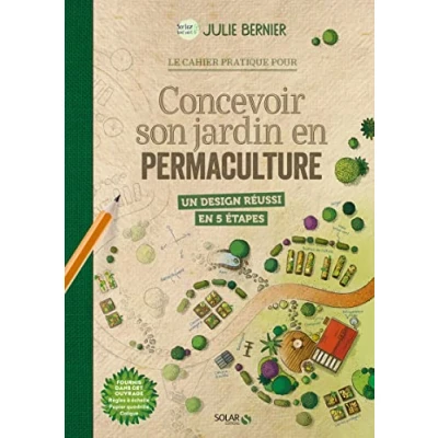 Afbeelding van Le cahier pratique pour concevoir son jardin en permaculture: Un design réussi 5 étapes