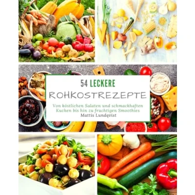 Afbeelding van 54 Leckere Rohkostrezepte