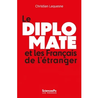 Afbeelding van LE DIPLOMATE ET LES FRANCAIS DE L&#039;ETRANGER