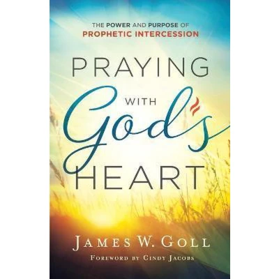 Afbeelding van Praying with God`s Heart The Power and Purpose of Prophetic Intercession