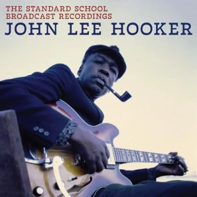 Afbeelding van John Lee Hooker The Standard School Broadcast Recordings (CD)