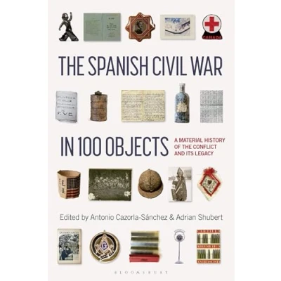 Afbeelding van The Spanish Civil War in 100 Objects