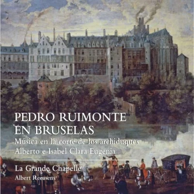 Afbeelding van La Grande Chapelle, Albert Recasens Pedro Ruimonte En Bruselas (2 CD)