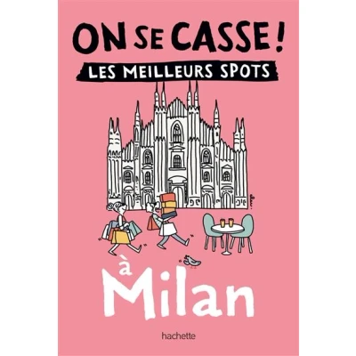 Image de On se casse ! Les meilleurs spots à Milan