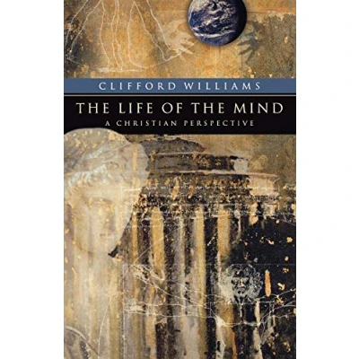 Afbeelding van the Life of Mind: A Christian Perspective