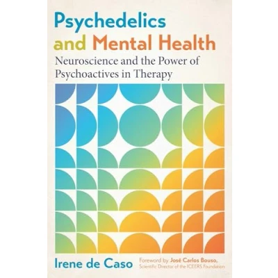 Afbeelding van Psychedelics and Mental Health