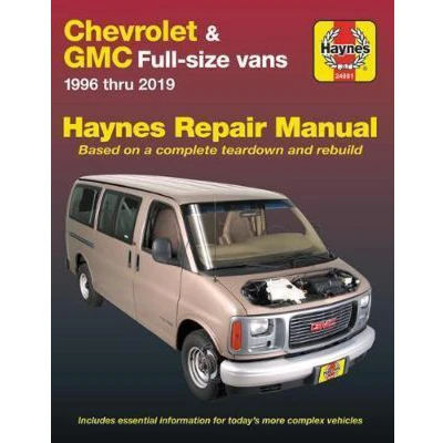 Afbeelding van Chevrolet &amp; GMC Full Size Vans Haynes Repair Manual: 1996 Thru 2019 Based on a Complete Teardown and Rebuild